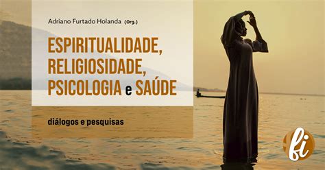 lemoscam|ESPIRITUALIDADE, RELIGIOSIDADE E SAÚDE: UMA .